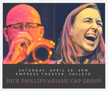 The Vallejo Jazz Society presents: The Nick Phillips/Ariane Cap Group